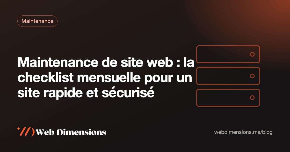 Maintenance de site web : la checklist mensuelle pour un site rapide et sécurisé