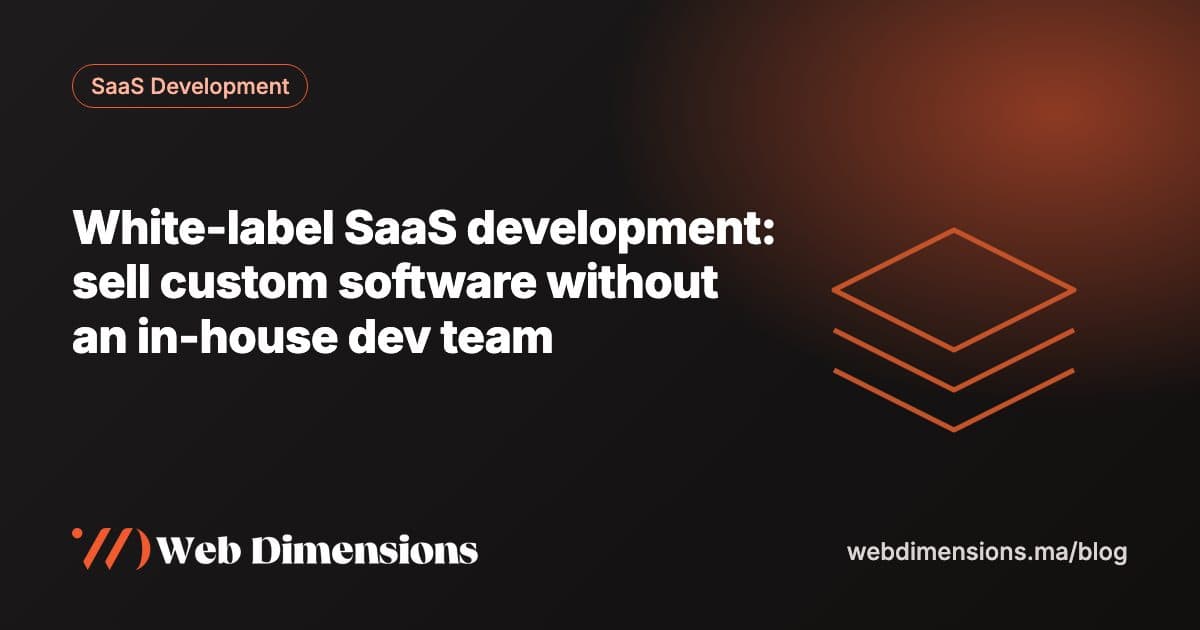 White-label SaaS development: sell custom software without an in-house dev team