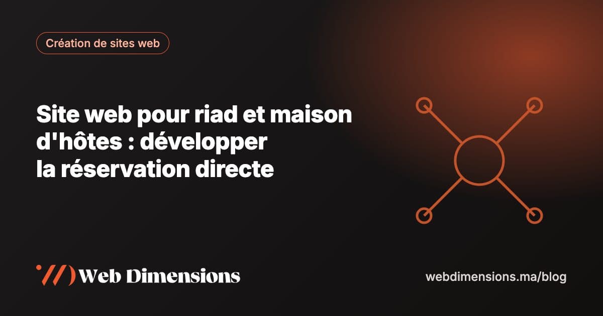 Site web pour riad et maison d'hôtes : développer la réservation directe